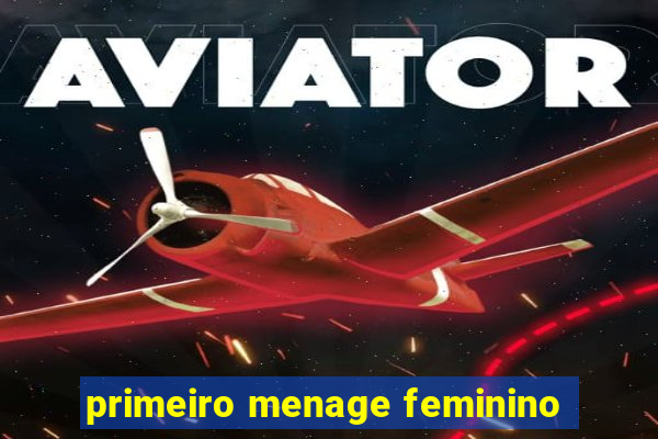 primeiro menage feminino